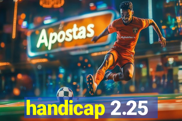 handicap 2.25